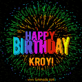 A colorful animated GIF featuring the text 'Happy Birthday Kroy!' in rainbow colors with a dynamic iridescent firework display in the background.
