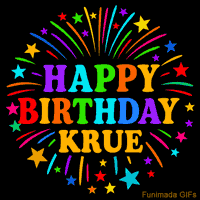 Vibrant animated GIF with 'Happy Birthday Krue' in rainbow-colored text, surrounded by colorful stars and fireworks on a black background.