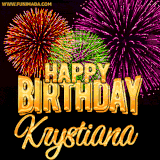 A golden 'Happy Birthday Krystiana' message with vibrant fireworks in the background, creating a festive and celebratory vibe in this animated name GIF.
