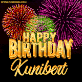 A golden 'Happy Birthday Kunibert' message with vibrant fireworks in the background, creating a festive and celebratory vibe in this animated name GIF.