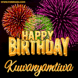 A golden 'Happy Birthday Kuwanyamtiwa' message with vibrant fireworks in the background, creating a festive and celebratory vibe in this animated name GIF.