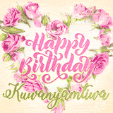 A stunning heart made of pink roses surrounds the elegant script text 'Happy Birthday Kuwanyamtiwa' on a soft beige background. Animated sparkles add a magical and festive feel.
