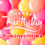 A vibrant name GIF featuring colorful balloons in shades of pink, orange, and yellow with the bold text 'Happy Birthday Kuwanyamtiwa' in festive fonts, creating a lively birthday vibe.