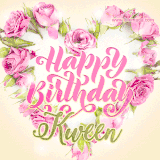 A stunning heart made of pink roses surrounds the elegant script text 'Happy Birthday Kween' on a soft beige background. Animated sparkles add a magical and festive feel.