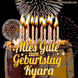 A chocolate birthday cake with glowing candles, the German text 'Alles Gute zum Geburtstag Kyara,' and vibrant fireworks lighting up the background in an animated GIF.