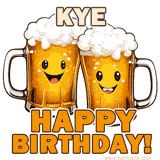 Animated GIF with name Kye featuring two smiling beer mugs with frothy tops, toasting in celebration. The text reads 'Kye, Happy Birthday!' in bold letters.