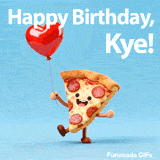 Happy Birthday Kye greeting with an adorable smiling pizza and a red balloon