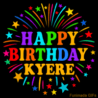 Vibrant animated GIF with 'Happy Birthday Kyere' in rainbow-colored text, surrounded by colorful stars and fireworks on a black background.