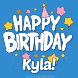 Colorful animated birthday card with the text 'HAPPY BIRTHDAY Kyla!' in a white playful font surrounded by stars, hearts, and a party hat on a blue background.