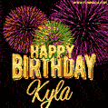 Wishing You A Happy Birthday, Kyla! Best fireworks GIF animated greeting card.