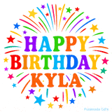 Happy Birthday Kyla' GIF with rainbow-colored letters, colorful stars, and fireworks on white background.