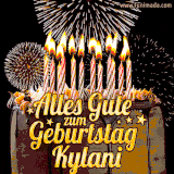 A chocolate birthday cake with glowing candles, the German text 'Alles Gute zum Geburtstag Kylani,' and vibrant fireworks lighting up the background in an animated GIF.