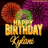 A golden 'Happy Birthday Kylani' message with vibrant fireworks in the background, creating a festive and celebratory vibe in this animated name GIF.