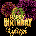 Wishing You A Happy Birthday, Kyleigh! Best fireworks GIF animated greeting card.