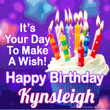 A colorful birthday GIF for Kynsleigh featuring a cupcake with vibrant lit candles and the text 'It's Your Day to Make a Wish! Happy Birthday Kynsleigh' in bold letters on a festive purple background.