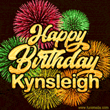 Golden text reading 'Happy Birthday Kynsleigh' surrounded by vibrant fireworks in red, green, and yellow, set against a dark background in this celebratory birthday GIF.