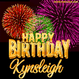 A golden 'Happy Birthday Kynsleigh' message with vibrant fireworks in the background, creating a festive and celebratory vibe in this animated name GIF.
