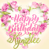 A stunning heart made of pink roses surrounds the elegant script text 'Happy Birthday Kynzlee' on a soft beige background. Animated sparkles add a magical and festive feel.