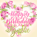 A stunning heart made of pink roses surrounds the elegant script text 'Happy Birthday Kynzlie' on a soft beige background. Animated sparkles add a magical and festive feel.