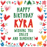 A colorful animated card for Kyra’s birthday featuring playful hearts, cheerful flowers, and a handwritten message wishing smiles and sunshine.