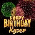 Wishing You A Happy Birthday, Kyser! Best fireworks GIF animated greeting card.