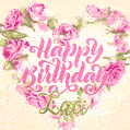 Pink rose heart shaped bouquet - Happy Birthday Card for Laci