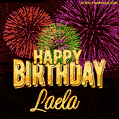 Wishing You A Happy Birthday, Laela! Best fireworks GIF animated greeting card.