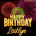 Wishing You A Happy Birthday, Laiklyn! Best fireworks GIF animated greeting card.