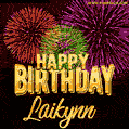 Wishing You A Happy Birthday, Laikynn! Best fireworks GIF animated greeting card.
