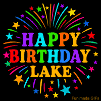 Vibrant animated GIF with 'Happy Birthday Lake' in rainbow-colored text, surrounded by colorful stars and fireworks on a black background.