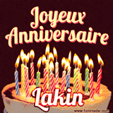A Happy Birthday GIF in French featuring a festive birthday cake adorned with bright candles and the glowing text 'Joyeux Anniversaire Lakin' in a cheerful style.