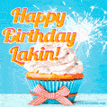 A cheerful animated GIF of a cupcake with creamy frosting, a red checkered ribbon, and a bright sparkler on top. The text 'Happy Birthday Lakin!' is displayed in vibrant orange and red.