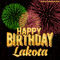 Wishing You A Happy Birthday, Lakota! Best fireworks GIF animated greeting card.