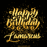 Animated GIF with colorful, festive 'Happy Birthday Lamarcus' text decorated with patterns, a party hat, and falling confetti. A vibrant and cheerful design for birthday celebrations.