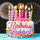 A lively happy birthday animated GIF showcasing a colorful birthday cake covered in sprinkles, topped with glowing candles, and surrounded by vibrant fireworks. The name 'Lambert' is featured in elegant script.
