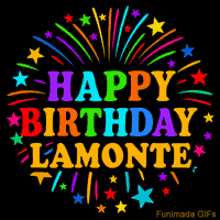 Vibrant animated GIF with 'Happy Birthday Lamonte' in rainbow-colored text, surrounded by colorful stars and fireworks on a black background.