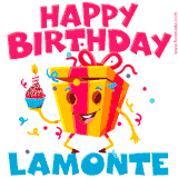 A funny animated birthday GIF with the words 'Happy Birthday Lamontea', colorful gift box with arms and legs, holding a cupcake with a lit candle  with confetti everywhere.