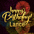 Happy Birthday, Lance! Celebrate with joy, colorful fireworks, and unforgettable moments.