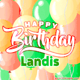 Animated GIF featuring colorful balloons in the background with the cheerful text 'Happy Birthday Landis'.
