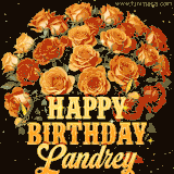 Animated bouquet of orange roses with moving butterfles and golden 'Happy Birthday Landrey' text, surrounded by sparkling accents and a dark backdrop for a luxurious feel.