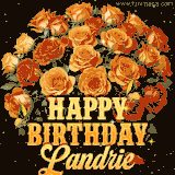 Animated bouquet of orange roses with moving butterfles and golden 'Happy Birthday Landrie' text, surrounded by sparkling accents and a dark backdrop for a luxurious feel.