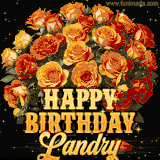 Animated bouquet of orange roses with moving butterfles and golden 'Happy Birthday Landry' text, surrounded by sparkling accents and a dark backdrop for a luxurious feel.