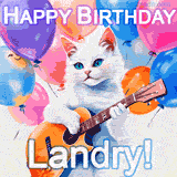 Animated GIF featuring a charming white cat with bright blue eyes strumming a guitar while colorful balloons float in the background, with 'Happy Birthday Landry!' text.