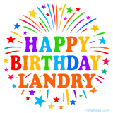 Happy Birthday Landry' GIF with rainbow-colored letters, colorful stars, and fireworks on white background.