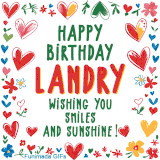 A colorful animated card for Landry’s birthday featuring playful hearts, cheerful flowers, and a handwritten message wishing smiles and sunshine.