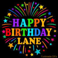 Vibrant animated GIF with 'Happy Birthday Lane' in rainbow-colored text, surrounded by colorful stars and fireworks on a black background.