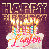 A colorful birthday cake topped with lit candles, with the words 'Happy Birthday Lanfen' in bold glowing letters on a burgundy background. Animated flames add a festive touch.