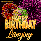 A golden 'Happy Birthday Lanying' message with vibrant fireworks in the background, creating a festive and celebratory vibe in this animated name GIF.