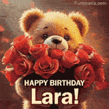 Cinematic style cute animated teddy bear with charming features holding a large bouquet of red roses, the words say 'Happy Birthday Lara' in sans serif font.