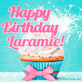 Happy Birthday Laramie! Elegang Sparkling Cupcake GIF Image.